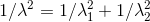 1/\lambda ^{2} = 1/\lambda _{1}^{2} + 1/\lambda _{2}^{2}