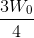 \frac{3W_{0}}{4}