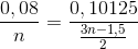 \frac{0,08}{n}=\frac{0,10125}{\frac{3n-1,5}{2}}
