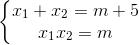 \left\{\begin{matrix} x_{1}+x_{2}=m+5\\ x_{1}x_{2}=m \end{matrix}\right.