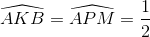 \widehat{AKB}=\widehat{APM}=\frac{1}{2}