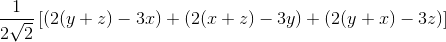 \frac{1}{2\sqrt{2}}\left [ (2(y + z) - 3x) + (2(x + z) - 3y) + (2(y + x) - 3z) \right ]