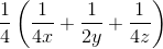 \frac{1}{4}\left ( \frac{1}{4x} + \frac{1}{2y} + \frac{1}{4z}\right )