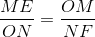 \frac{ME}{ON} = \frac{OM}{NF}