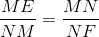 \frac{ME}{NM} = \frac{MN}{NF}