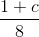 \frac{1 + c}{8}