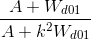 \frac{A+W_{d01}}^{}{A+k^{2}W_{d01}}