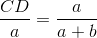 \frac{CD}{a} = \frac{a}{a + b}