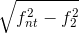 \sqrt{f_{nt}^{2}-f_{2}^{2}}