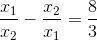 \frac{x_{1}}{x_{2}}-\frac{x_{2}}{x_{1}}=\frac{8}{3}