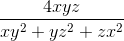 \frac{4xyz}{xy^{2}+yz^{2}+zx^{2}}