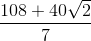 \frac{108+40\sqrt{2}}{7}