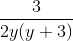 \frac{3}{2y(y+3)}