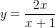 \dpi{80} y=\frac{2x}{x+1}