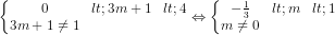 \dpi{80} \left\{\begin{matrix} 0<3m+1<4 & \\ 3m+1\neq 1 & \end{matrix}\right.\Leftrightarrow \left\{\begin{matrix} -\frac{1}{3}<m<1 & \\ m\neq 0& \end{matrix}\right.