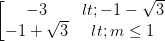 \dpi{100} \left [ \begin{matrix} -3\leq m< -1-\sqrt{3}\\ -1+\sqrt{3}< m\leq 1\end{matrix}