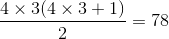\frac{4\times 3(4\times 3+1)}{2}= 78
