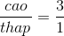 \frac{cao}{ thap}= \frac{3}{1}