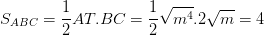 \dpi{100} S_{ABC}=\frac{1}{2}AT.BC=\frac{1}{2}\sqrt{m^{4}}.2\sqrt{m}=4