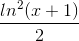 \frac{ln^{2}(x+1)}{2}