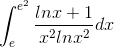\int_{e}^{e^{2}}\frac{lnx+1}{x^{2}lnx^{2}}dx