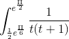 \int_{\frac{1}{2}e^{\frac{\Pi }{6}}}^{e^\frac{\Pi }{2}}\frac{1}{t(t + 1)}\,