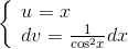\left\{ \begin{array}{l} u = x\\ dv = \frac{1}e_c{\rm{oe_\rm{s^2}xdx \end{array} \right.