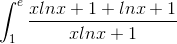 \int_{1}^{e}\frac{xlnx + 1 + lnx + 1}{xlnx + 1}\,