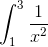 \int_{1}^{3}\frac{1}{x^2}\,