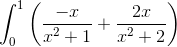 \int_{0}^{1}\left ( \frac{-x}{x^2 + 1} + \frac{2x}{x^2 + 2} \right )\,