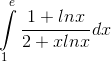 \int\limits_1^e {\frace_1 + ln xe_2 + xln x} } dx