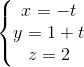 \left\{\begin{matrix} x=-t & \\ y=1+t& \\ z=2& \end{matrix}\right.