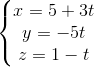 \left\{\begin{matrix} x = 5 + 3t & \\ y = -5t & \\ z = 1 - t & \end{matrix}\right.