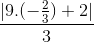 \frac{|9.(-\frac{2}{3})+2|}{3}