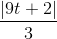 \frac{|9t+2|}{3}