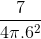 \frac{7}{4\pi .6^{2}}