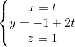 \left\{\begin{matrix} x=t\\ y=-1+2t\\ z=1 \end{matrix}\right.