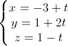 \left\{\begin{matrix}x=-3+t\\y=1+2t\\z=1-t\end{matrix}\right.