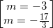 \inline \begin{bmatrix}m=-3\\m=-\frac{17}{3}\end{bmatrix}