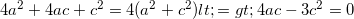 \small 4a^{2}+4ac+c^{2}=4(a^{2}+c^{2})<=>4ac-3c^{2}=0