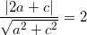 \small \frac{|2a+c|}{\sqrt{a^{2}+c^{2}}}=2