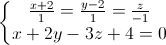 \left\{\begin{matrix}\frac{x+2}{1}=\frac{y-2}{1}=\frac{z}{-1}\\x+2y-3z+4=0\end{matrix}\right.