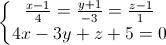 \left\{\begin{matrix}\frac{x-1}{4}=\frac{y+1}{-3}=\frac{z-1}{1}\\4x-3y+z+5=0\end{matrix}\right.