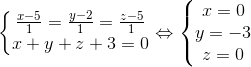 \left\{\begin{matrix} \frac{x-5}{1}=\frac{y-2}{1}=\frac{z-5}{1}& \\ x+y+z+3=0 & \end{matrix}\right.\Leftrightarrow \left\{\begin{matrix} x=0 & \\ y=-3 & \\ z=0 & \end{matrix}\right.