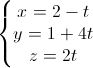 \left\{\begin{matrix}x=2-t\\y=1+4t\\z=2t\end{matrix}\right.