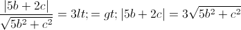 \frac{|5b+2c|}{\sqrt{5b^{2}+c^{2}}}=3<=>|5b+2c|=3\sqrt{5b^{2}+c^{2}}