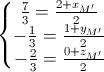 \left\{\begin{matrix}\frac{7}{3}=\frac{2+x_{M'}}{2}\\-\frac{1}{3}=\frac{1+y_{M'}}{2}\\-\frac{2}{3}=\frac{0+z_{M'}}{2}\end{matrix}\right.