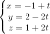 \left\{\begin{matrix}x=-1+t\\y=2-2t\\z=1+2t\end{matrix}\right.
