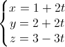 \left\{\begin{matrix}x=1+2t\\y=2+2t\\z=3-3t\end{matrix}\right.