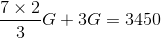 \frac{7\times 2}{3}G + 3 G = 3450